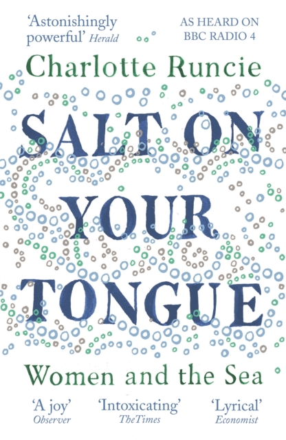 Salt On Your Tongue : Women and the Sea, EPUB eBook