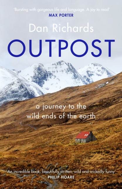 Outpost : A Journey to the Wild Ends of the Earth, Paperback / softback Book