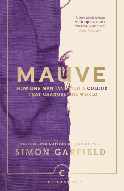 Mauve : How one man invented a colour that changed the world, EPUB eBook