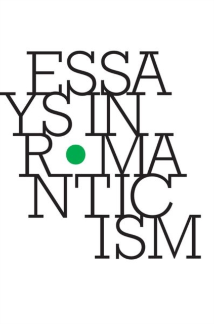Essays in Romanticism, Volume 25.1 2018, Paperback / softback Book