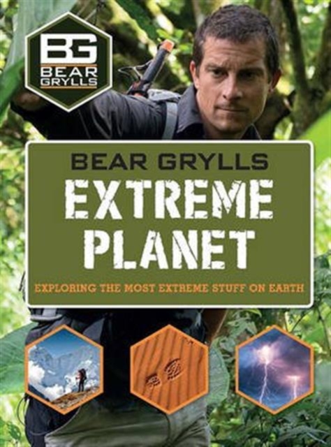 Bear Grylls Extreme Planet, Hardback Book