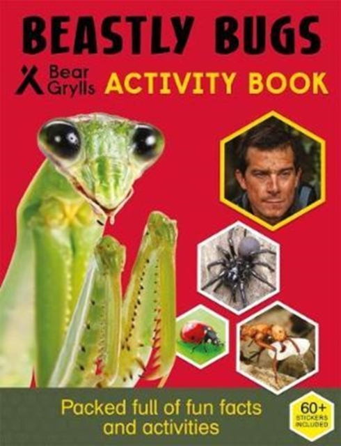 Bear Grylls Sticker Activity: Beastly Bugs, Paperback / softback Book