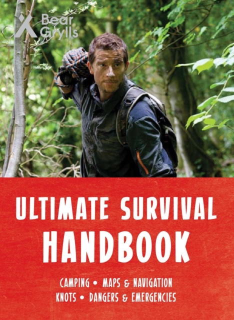 Bear Grylls Ultimate Survival Handbook, Paperback / softback Book