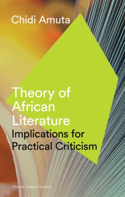 Theory of African Literature : Implications for Practical Criticism, PDF eBook