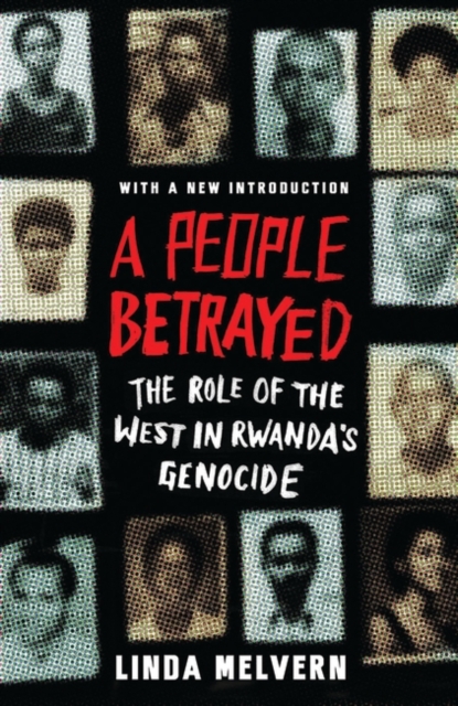 A People Betrayed : The Role of the West in Rwanda's Genocide, PDF eBook
