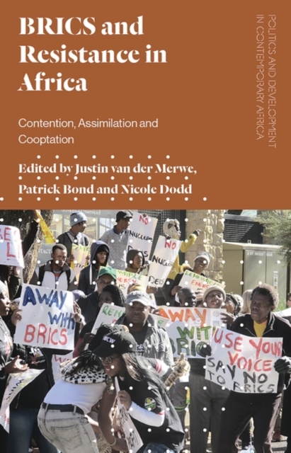 BRICS and Resistance in Africa : Contention, Assimilation and Co-optation, PDF eBook