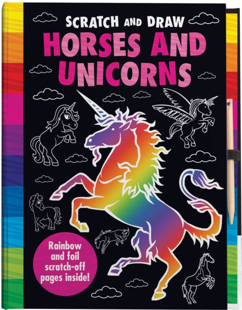 Scratch and Draw Unicorns & Horses Too! - Scratch Art Activity Book, Hardback Book
