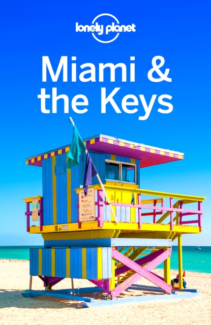 Lonely Planet Miami & the Keys, EPUB eBook