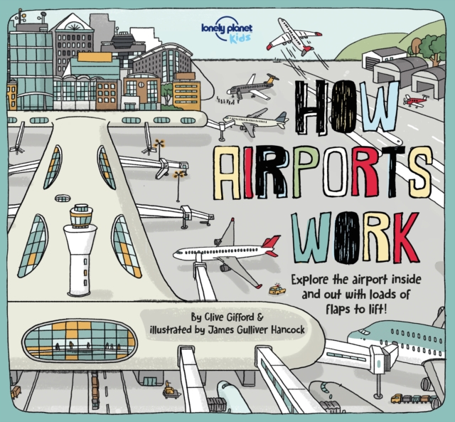 Lonely Planet Kids How Airports Work, Hardback Book