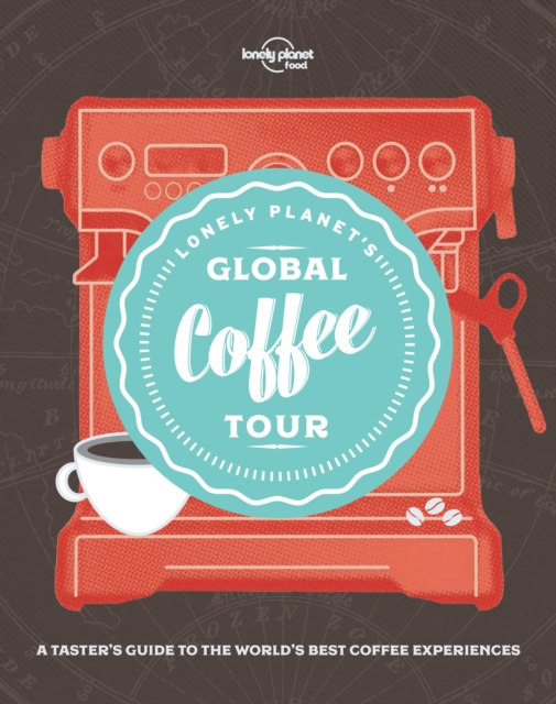 Lonely Planet's Global Coffee Tour, EPUB eBook