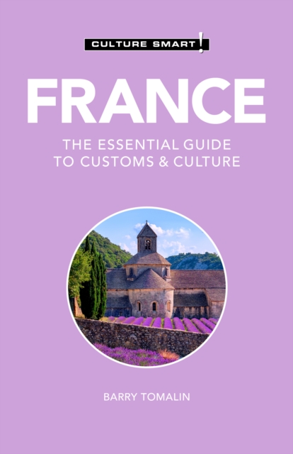 France - Culture Smart! : The Essential Guide to Customs & Culture, Paperback / softback Book