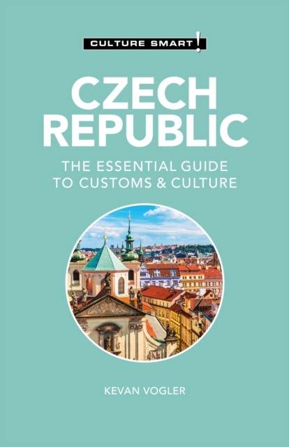Czech Republic - Culture Smart! : The Essential Guide to Customs & Culture, Paperback / softback Book
