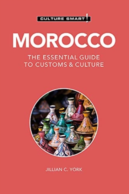 Morocco - Culture Smart! : The Essential Guide to Customs & Culture, Paperback / softback Book