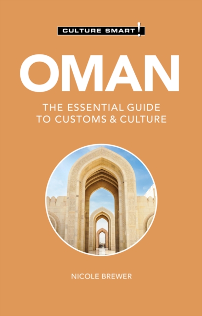 Oman - Culture Smart! : The Essential Guide to Customs & Culture, Paperback / softback Book