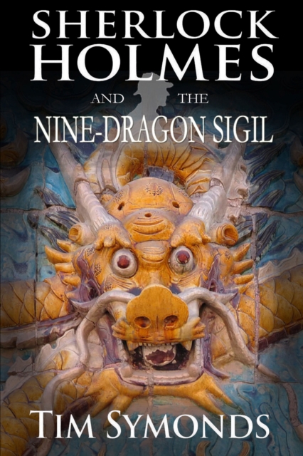 Sherlock Holmes and The Nine-Dragon Sigil, PDF eBook