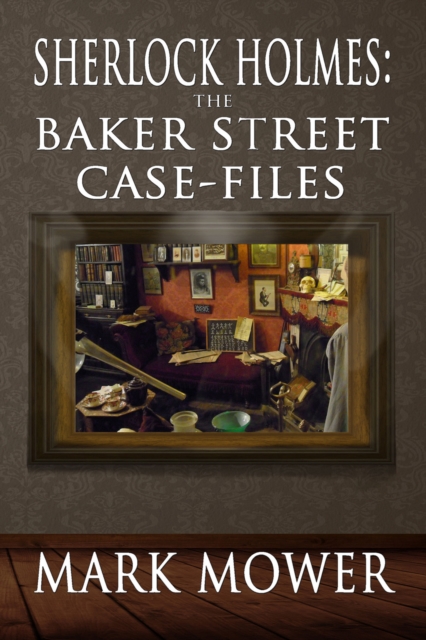 Sherlock Holmes : The Baker Street Case Files, EPUB eBook