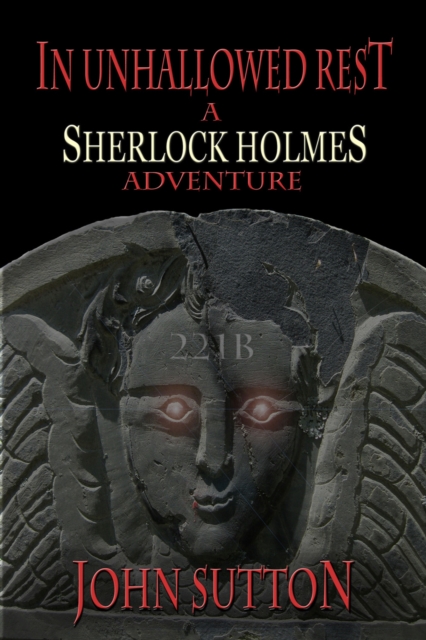 In Unhallowed Rest : A Sherlock Holmes Adventure, EPUB eBook