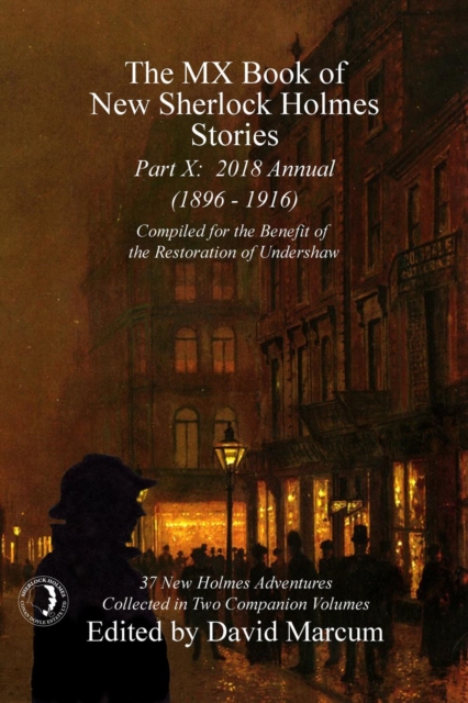 The MX Book of New Sherlock Holmes Stories - Part X : 2018 Annual (1896-1916), EPUB eBook