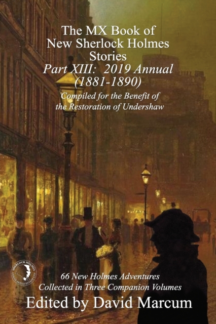 The MX Book of New Sherlock Holmes Stories - Part XIII : 2019 Annual (1881-1890), Paperback / softback Book