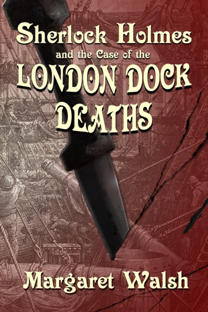 Sherlock Holmes and the Case of the London Dock Deaths, PDF eBook