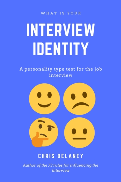 What Is Your Interview Identity : A personality type test for the job interview, EPUB eBook