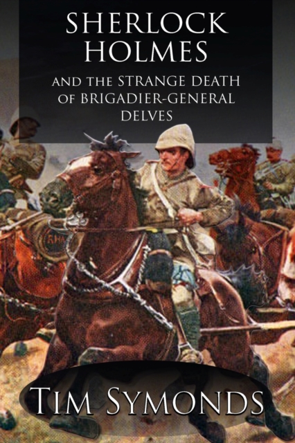 Sherlock Holmes and the Strange Death of Brigadier-General Delves, PDF eBook