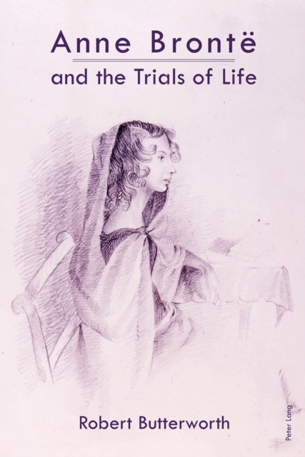 Anne Bronte and the Trials of Life, EPUB eBook