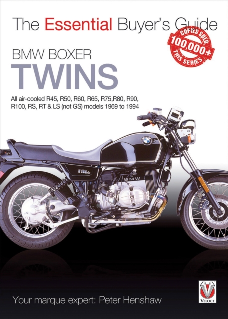 BMW Boxer Twins : All air-cooled R45, R50, R60, R65, R75, R80, R90, R100, RS, RT & LS (Not GS) models 1969 to 1994, Paperback / softback Book
