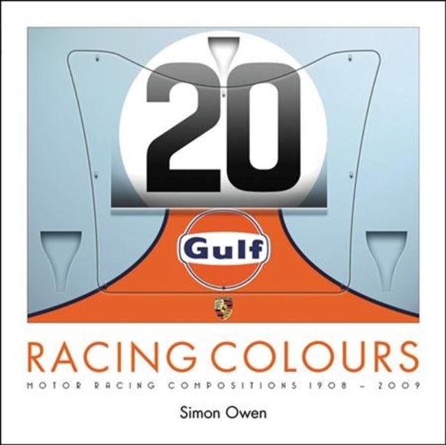 RACING COLOURS : MOTOR RACING COMPOSITIONS 1908-2009, Paperback / softback Book