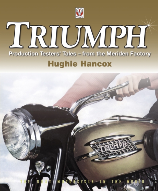 Triumph Production Testers’ Tales : from the Meriden Factory, EPUB eBook