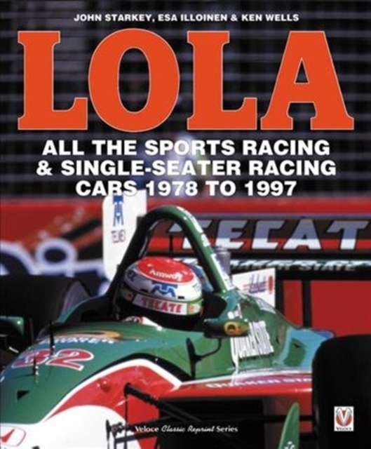 LOLA - All the Sports Racing Cars 1978-1997 : New Paperback Edition, Paperback / softback Book