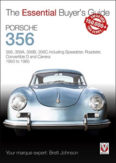 Porsche 356 : 356, 356a, 356b, 356c Including Speedster, Roadster, Convertible D and Carrera: Models Years 1950 to 1965, Paperback / softback Book