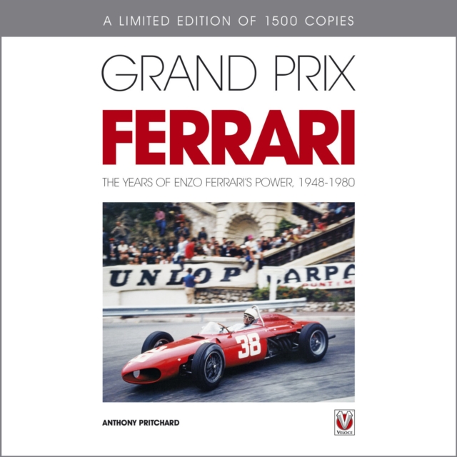 Grand Prix Ferrari : The Years of Enzo Ferrari’s Power, 1948-1980, EPUB eBook