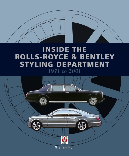 Inside the Rolls-Royce & Bentley Styling Department 1971 to 2001, EPUB eBook