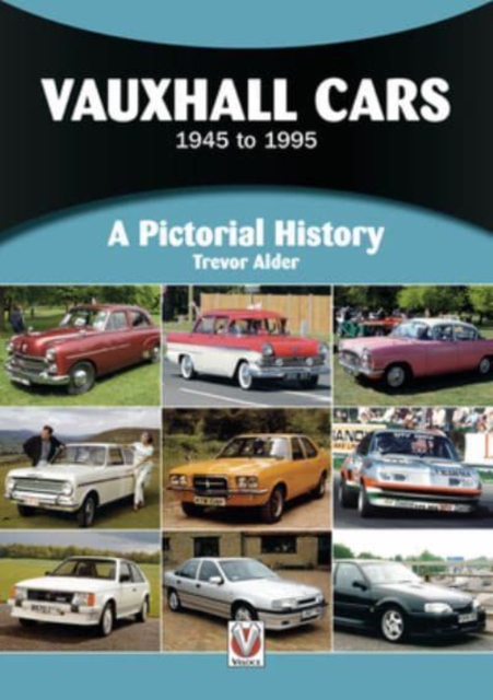 Vauxhall Cars : 1945 to 1995, Paperback / softback Book