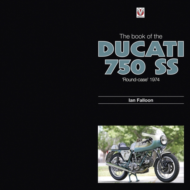 The Book of the Ducati 750 SS 'round-case' 1974, EPUB eBook