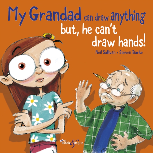 My Grandad can draw anything : BUT he can’t draw hands!, EPUB eBook