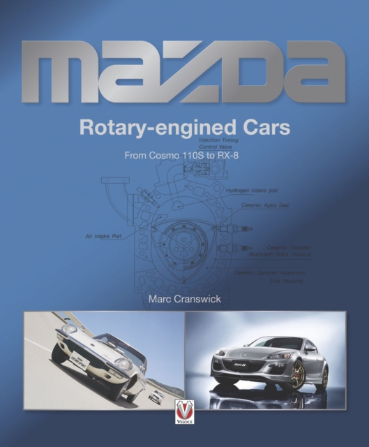 Mazda Rotary-engined Cars : From Cosmo 110S to RX-8, EPUB eBook