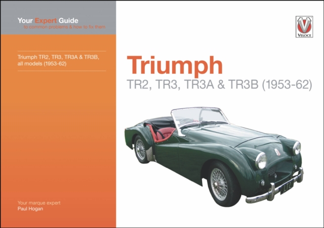 Triumph TR2, TR3, TR3A & TR3B : Your expert guide to common problems & how to fix them, Paperback / softback Book