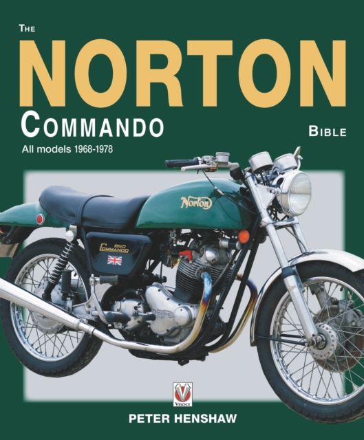 The Norton Commando Bible : All models 1968 to 1978, Paperback / softback Book