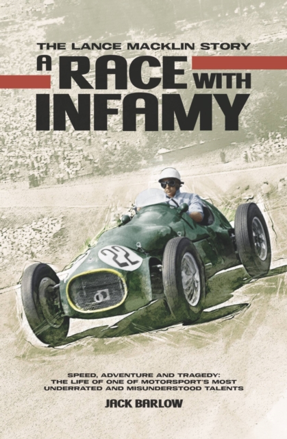 A Race with Infamy : The Lance Macklin Story, Hardback Book
