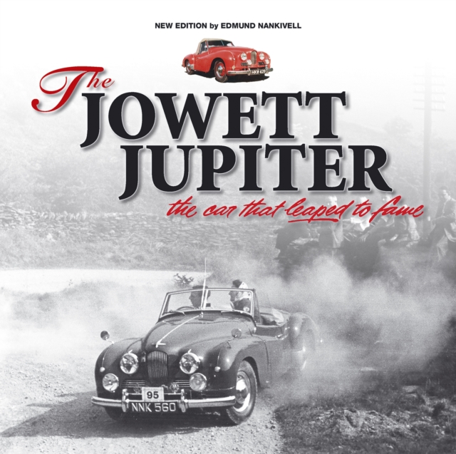 The Jowett Jupiter - The car that leaped to fame : New edition, EPUB eBook