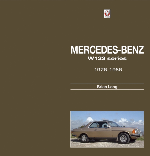 Mercedes-Benz W123 series: all models 1976 to 1986, EPUB eBook