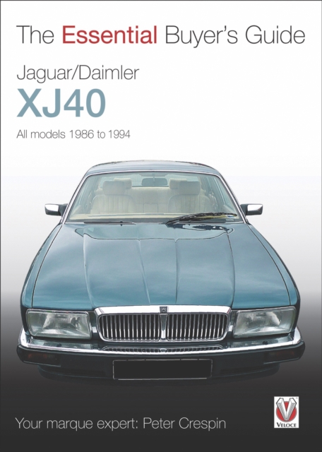 Jaguar/Daimler XJ40 : The Essential Buyer’s Guide, EPUB eBook