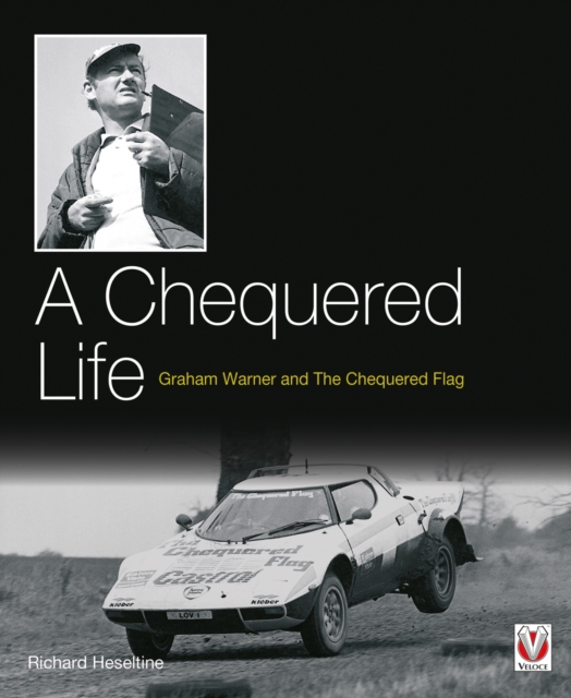 A Chequered Life : Graham Warner and The Chequered Flag, EPUB eBook