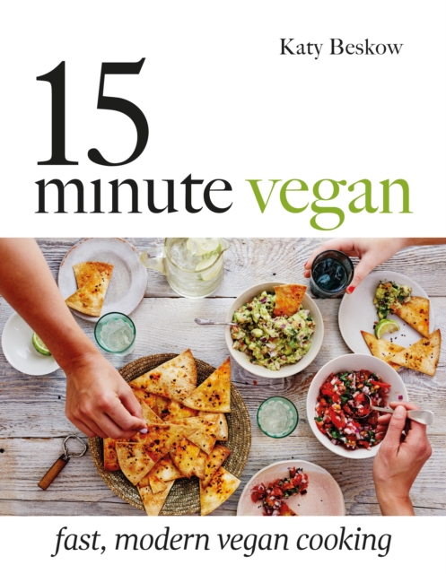 15-Minute Vegan : Fast, Modern Vegan Cooking, EPUB eBook