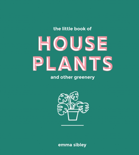 The Little Book of House Plants and Other Greenery, EPUB eBook