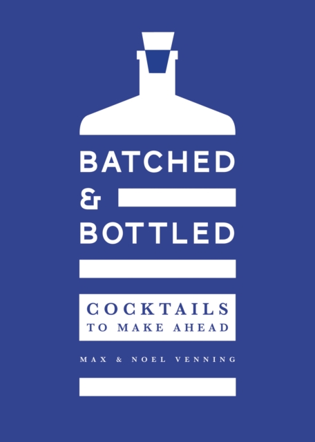Batched & Bottled : Cocktails to Make Ahead, EPUB eBook