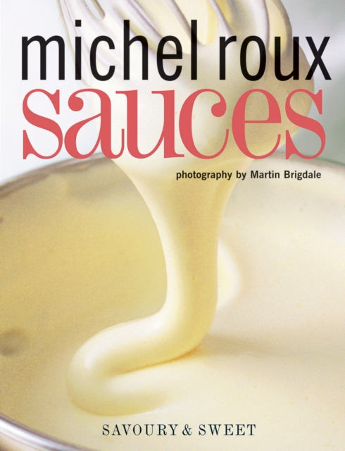 Sauces : Savoury & sweet, Paperback / softback Book