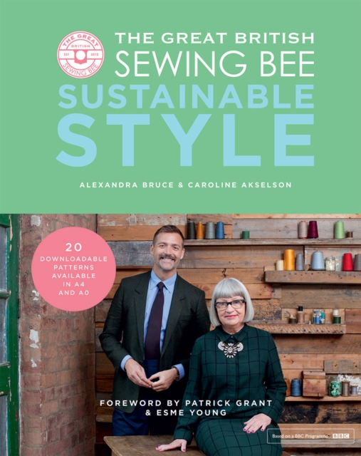 The Great British Sewing Bee: Sustainable Style, Hardback Book